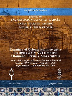 cover image of España y el Oriente islámico entre los siglos XV y XVI (Imperio Otomano, Persia y Asia central)